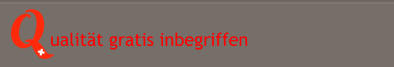 ualität gratis inbegriffen